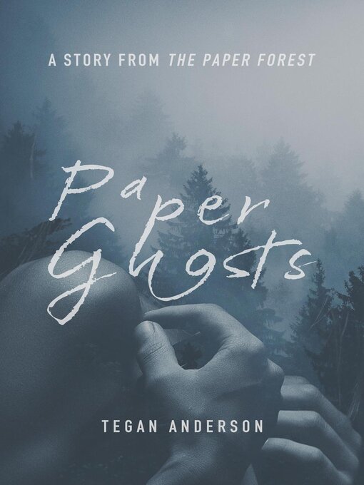 Title details for Paper Ghosts by Tegan Anderson - Available